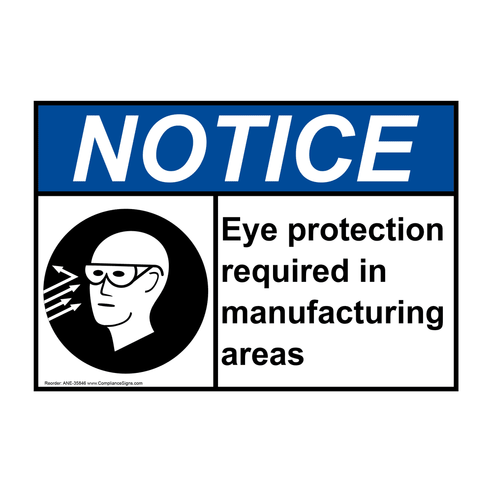 ANSI NOTICE Eye protection required in manufacturing Sign with Symbol ANE-35846