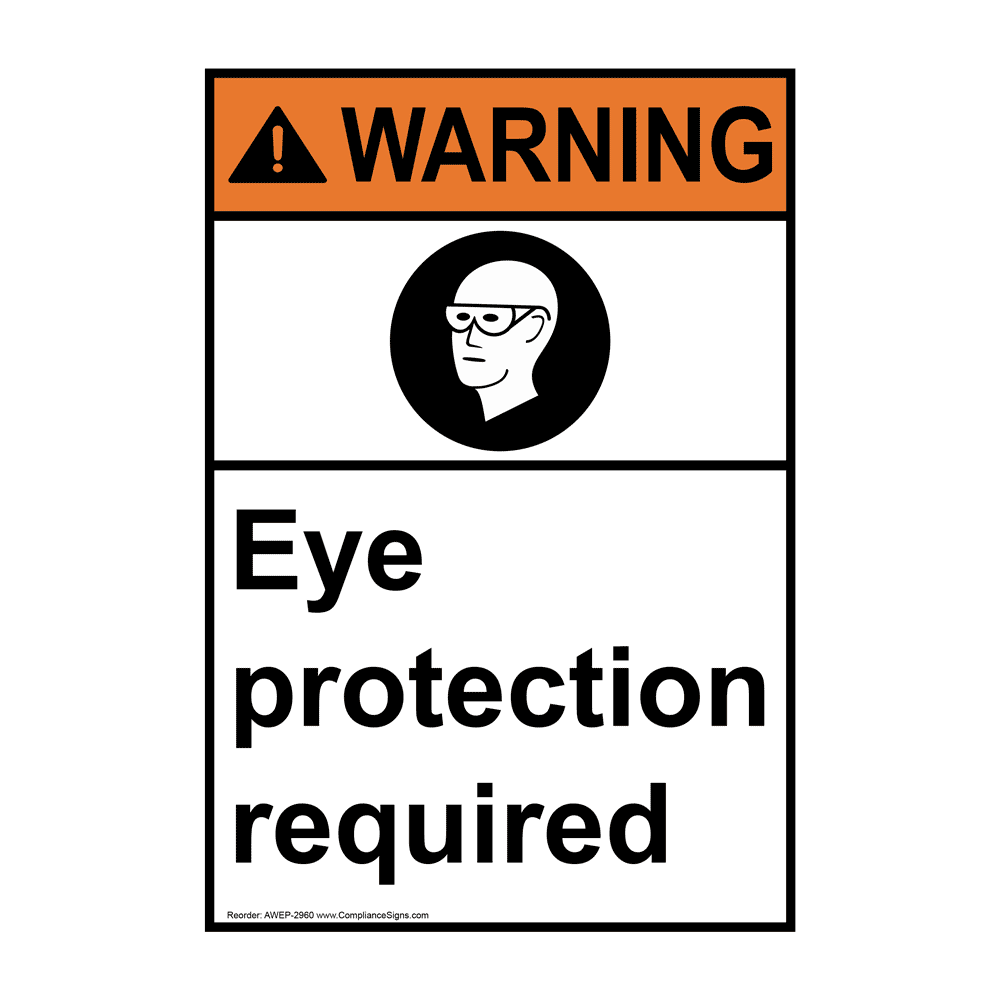 Portrait ANSI WARNING Eye Protection Required Sign AWEP2960 PPE PPE Eye