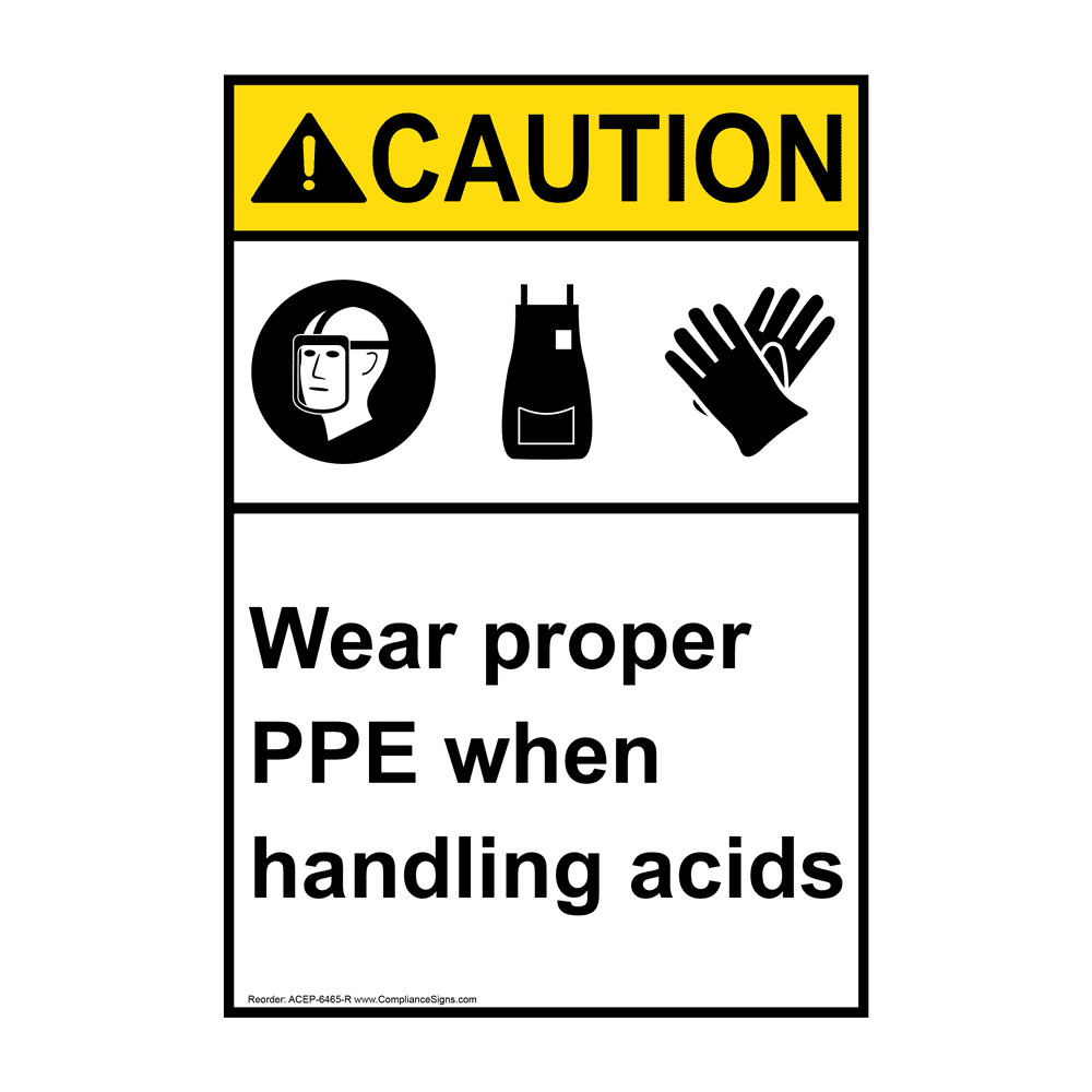Portrait ANSI CAUTION Wear proper PPE when handling acids Sign with Symbol ACEP-6465-R
