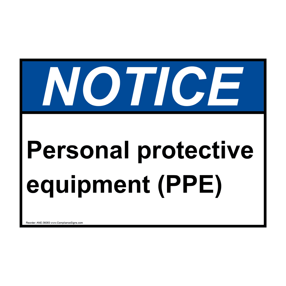 ANSI NOTICE Personal protective equipment (PPE) Sign ANE-36083