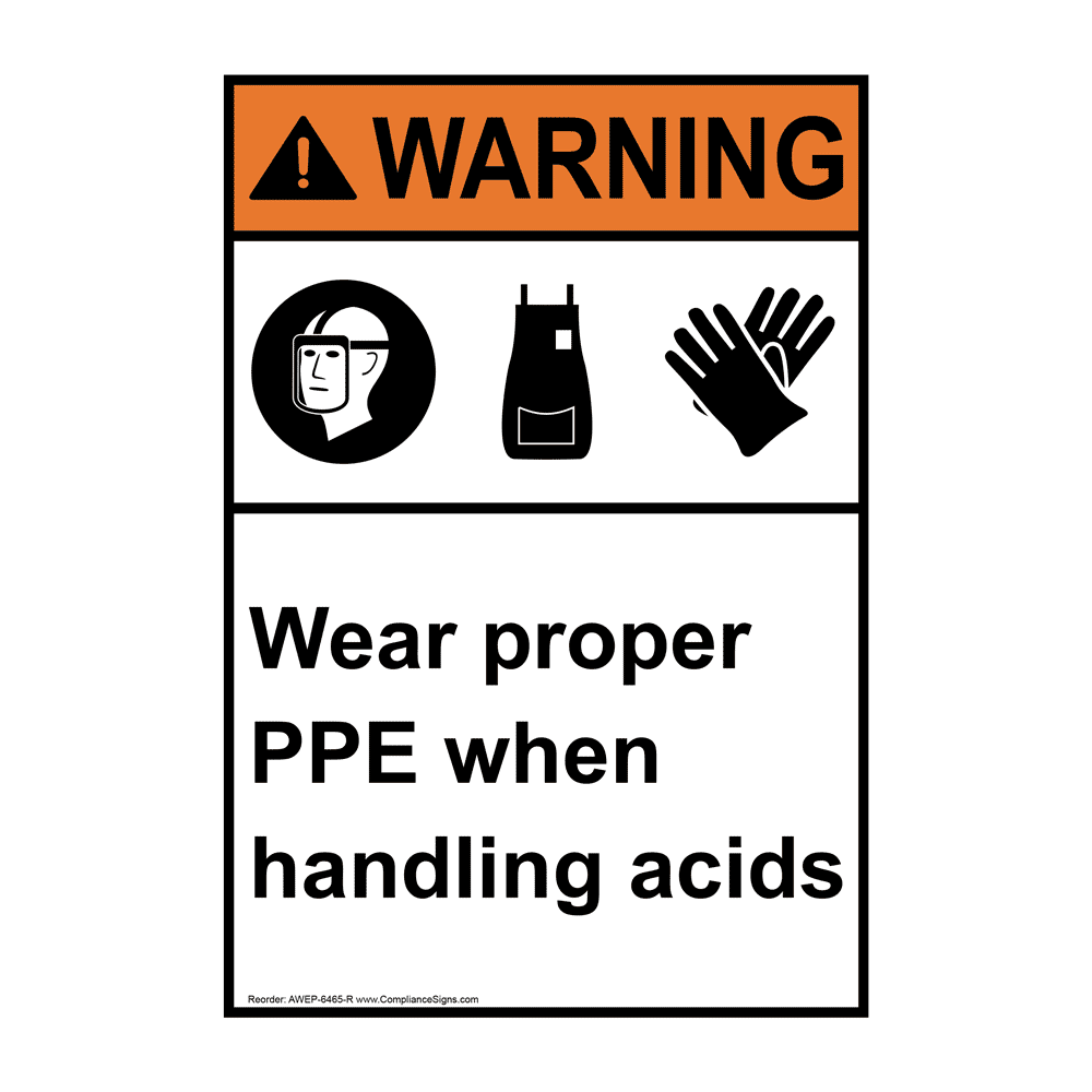 Portrait ANSI WARNING Wear proper PPE when handling acids Sign with Symbol AWEP-6465-R