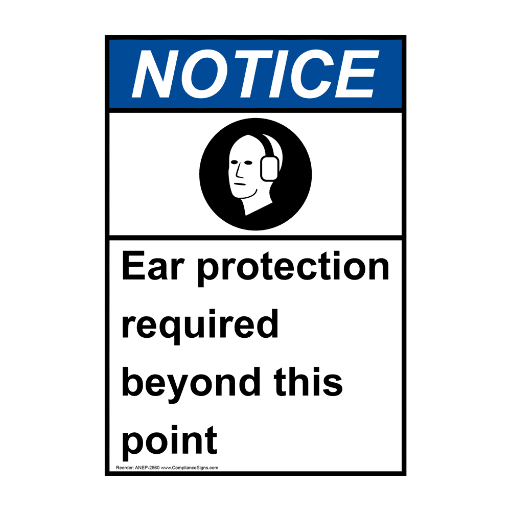 ANSI NOTICE Ear Protection Required Beyond This Point Sign ANE2660