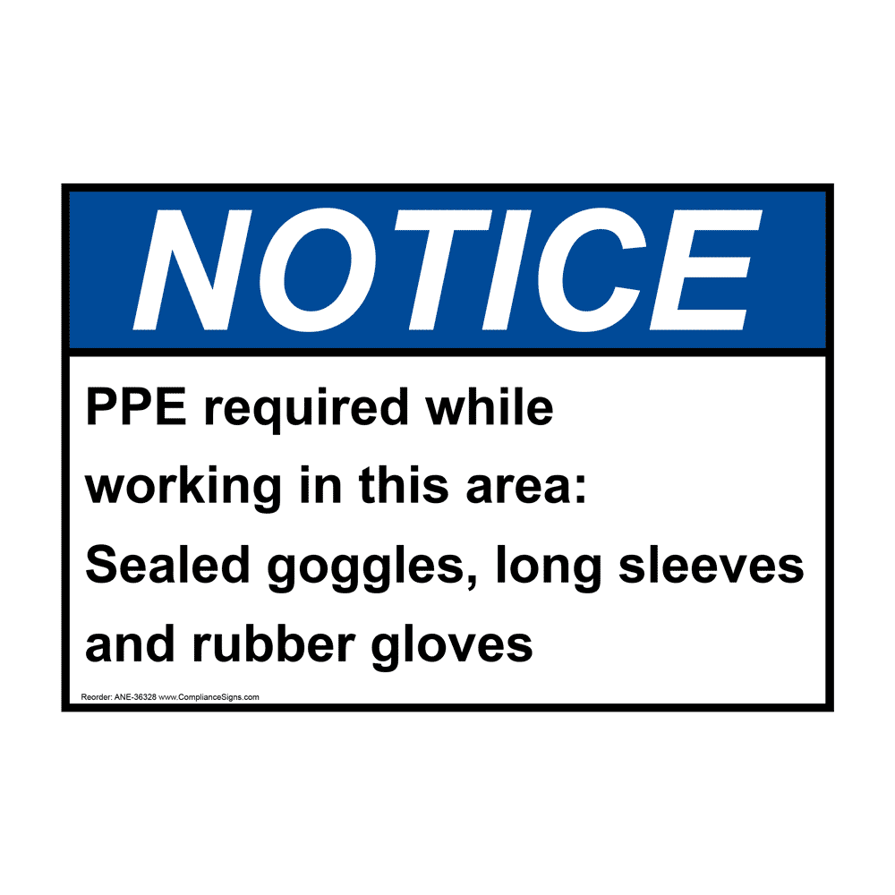 ANSI NOTICE PPE required while working in this area: Sign ANE-36328