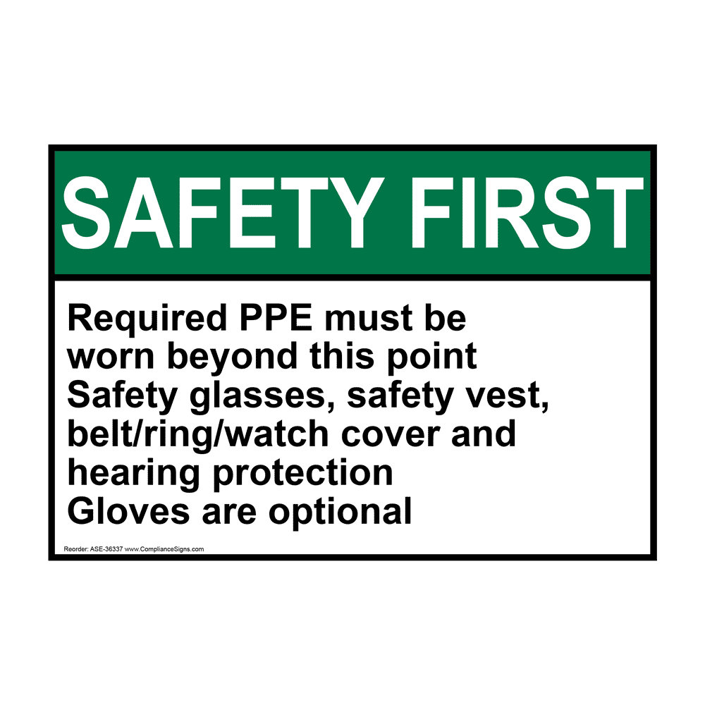 ANSI SAFETY FIRST Required PPE must be worn beyond this point Sign ASE-36337