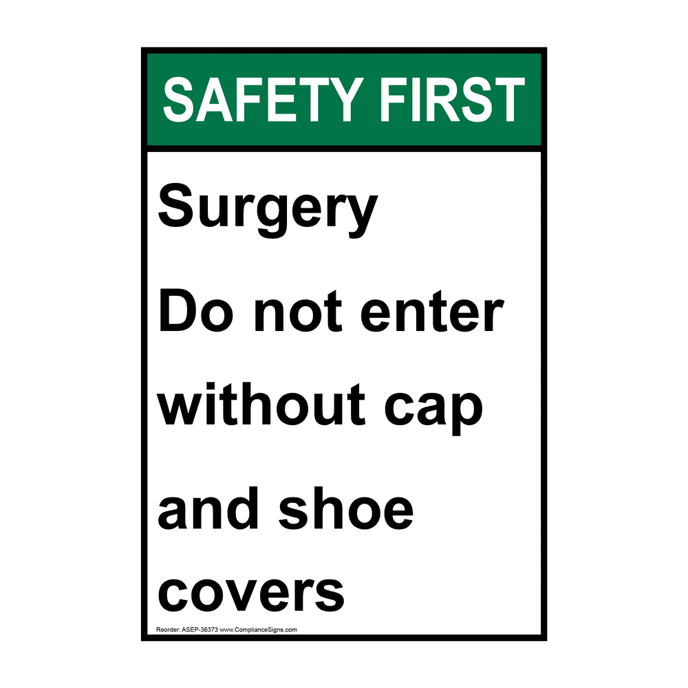 Portrait ANSI SAFETY FIRST Surgery Do not enter without cap Sign ASEP-36373