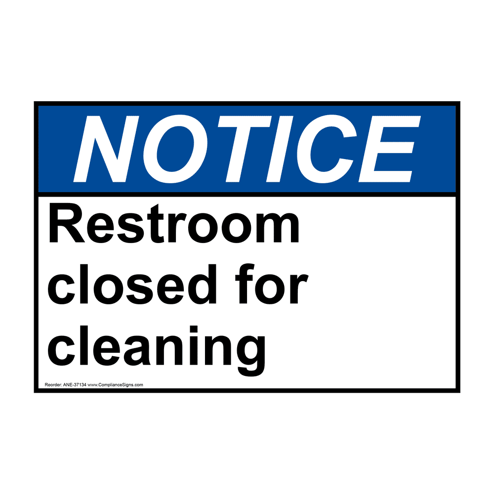 ANSI NOTICE Restroom closed for cleaning Sign ANE-37134