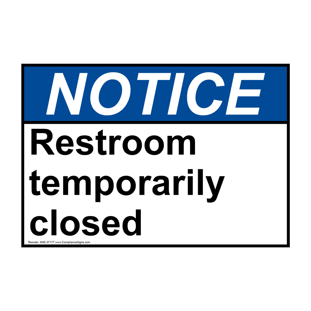 ANSI NOTICE Restroom temporarily closed Sign ANE-37177