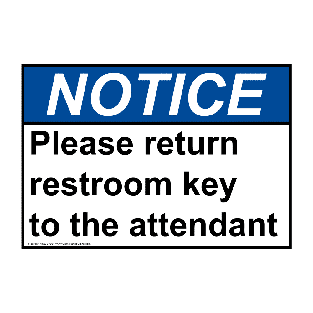 ANSI NOTICE Please return restroom key to the attendant Sign ANE-37061