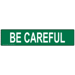 ANSI BE CAREFUL Be Careful Label ABE-16909 Safety Awareness