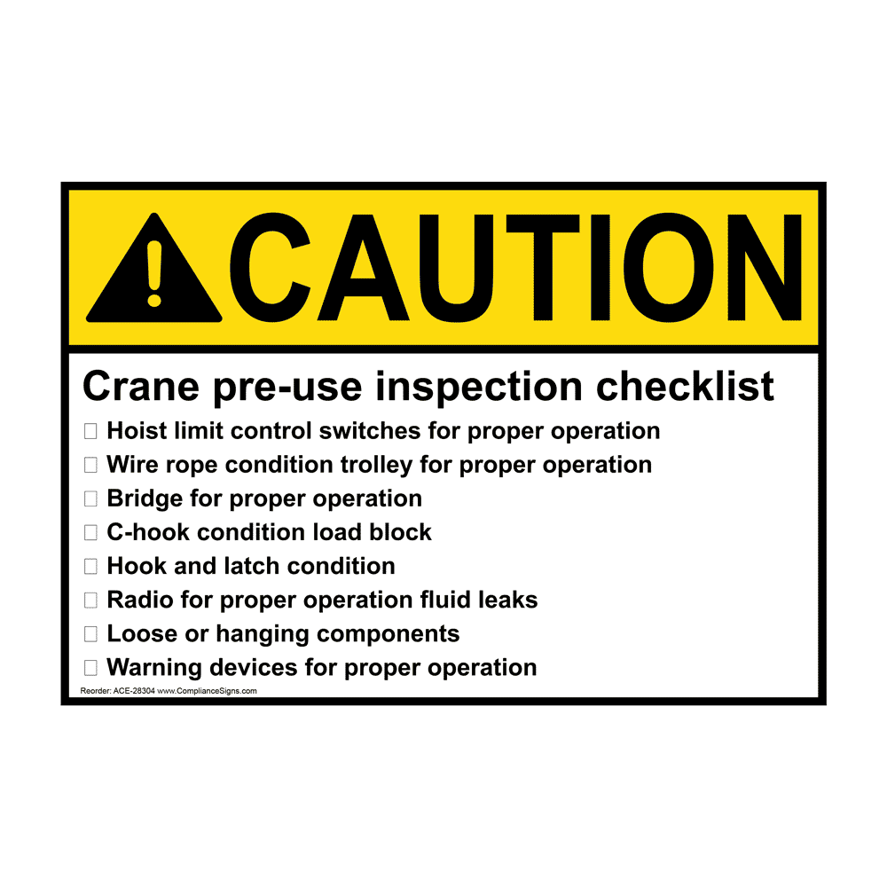 ANSI CAUTION Crane PreUse Inspection Checklist Sign ACE28304