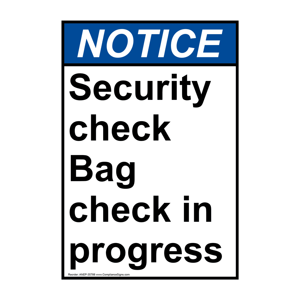 Portrait ANSI Security Check Bag Check In Progress Sign ANEP-35788