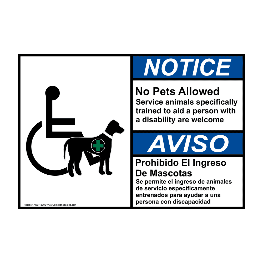 ANSI NOTICE No Pets Service Animals Allowed Bilingual Sign ANB13900