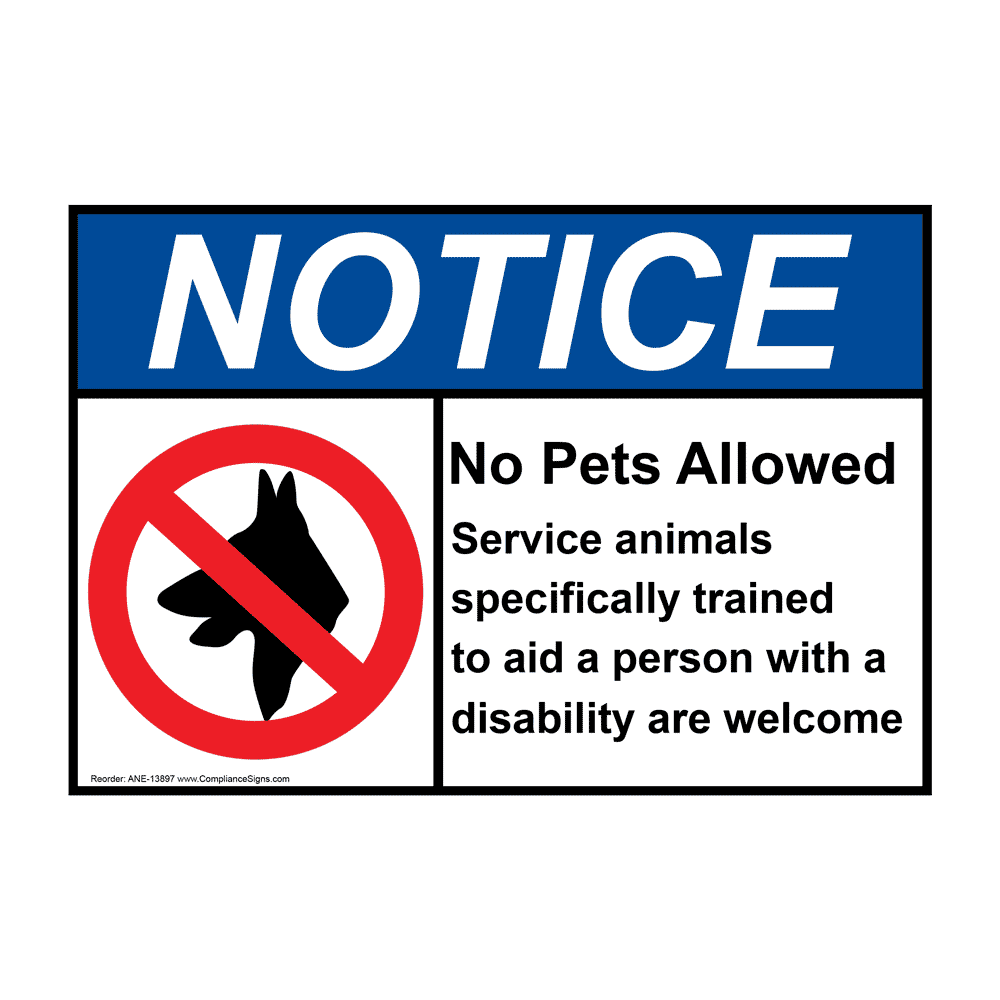 ANSI NOTICE No Pets Service Animals Allowed Sign ANE-13897