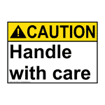 Caution Handle With Care Safety Signs From Compliancesigns Com