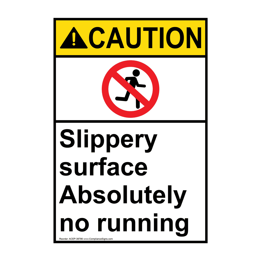 ANSI Slippery Surface Absolutely No Running Sign With Symbol ACE38786