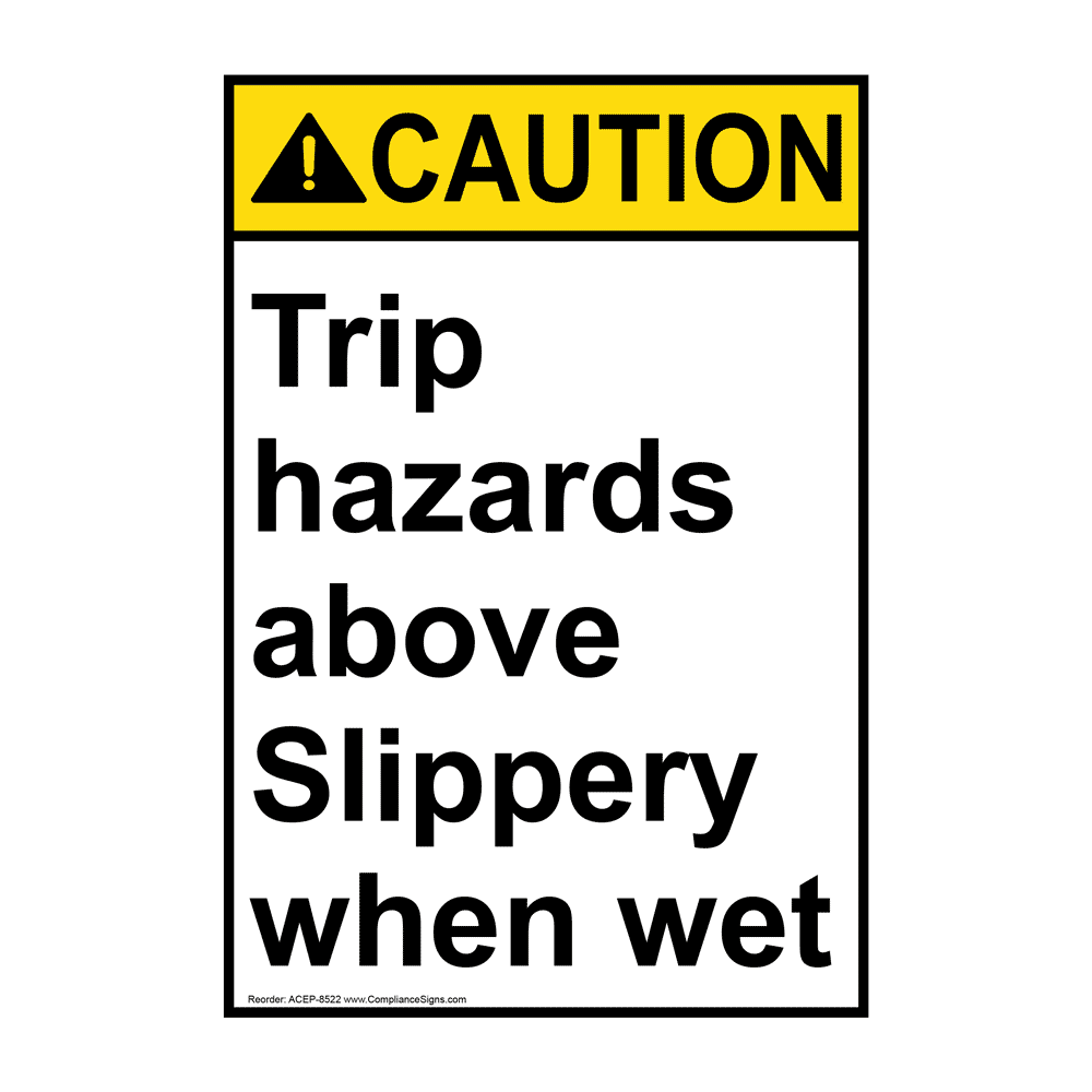 Portrait ANSI CAUTION Trip hazards above Slippery when wet Sign ACEP-8522