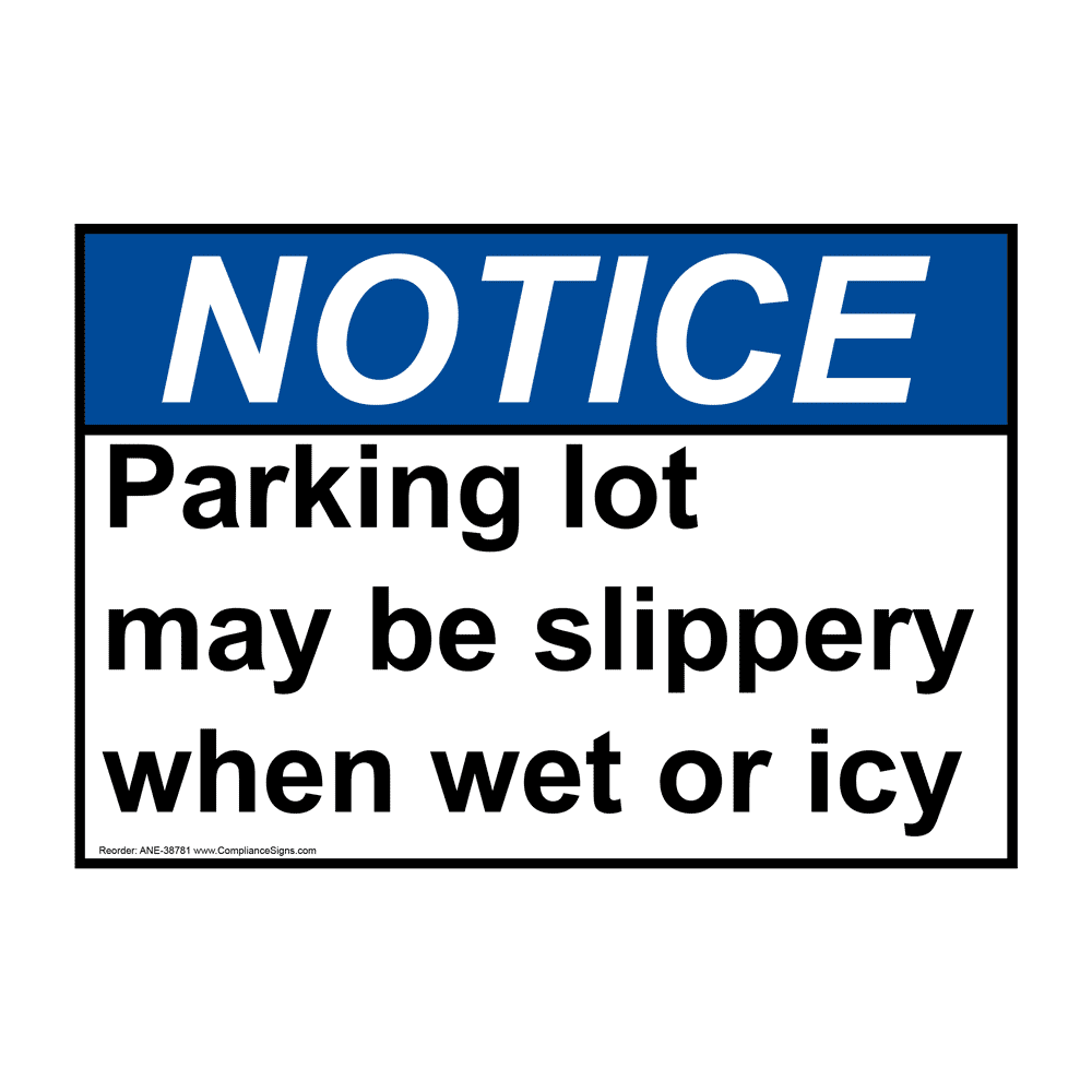 ANSI Parking Lot May Be Slippery When Wet Or Icy Sign ANE-38781