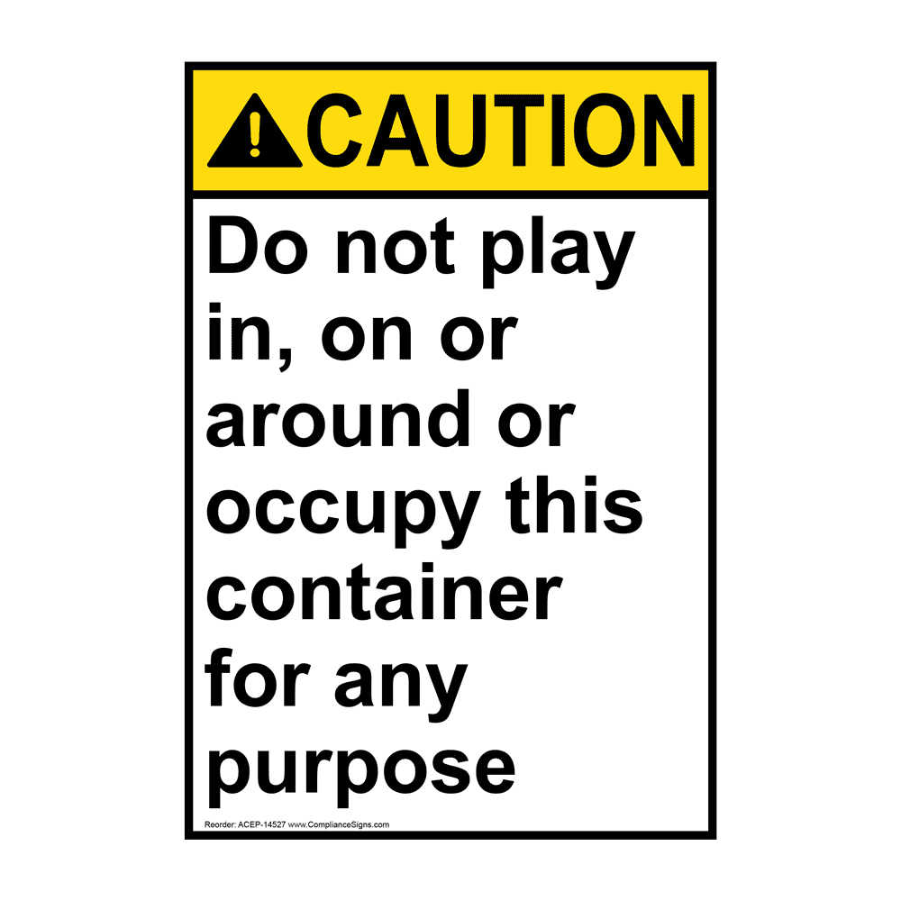 Portrait ANSI CAUTION Do not play in on or around Sign ACEP-14527
