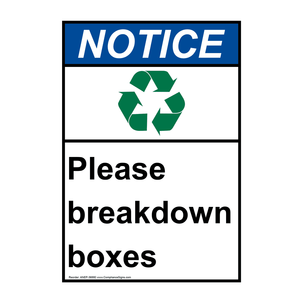 Portrait ANSI Please Break Cardboard Boxes Down Sign ANEP36879