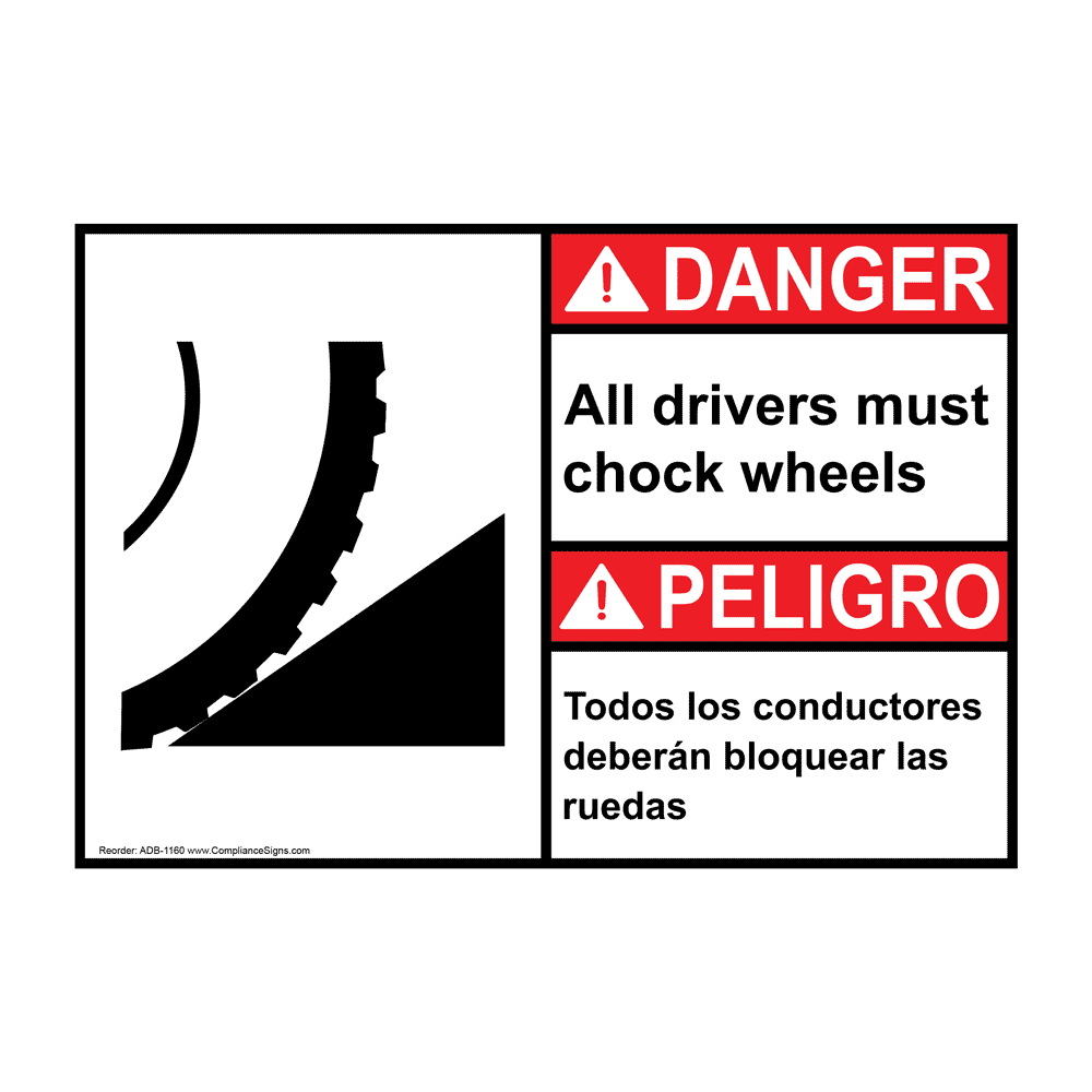 English + Spanish ANSI DANGER All Drivers Must Chock Wheels Sign With Symbol ADB-1160