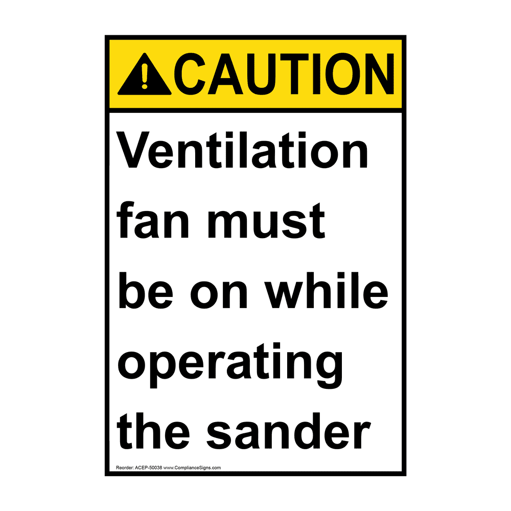 Portrait ANSI Ventilation Fan Must Be On While Sign ACEP50038