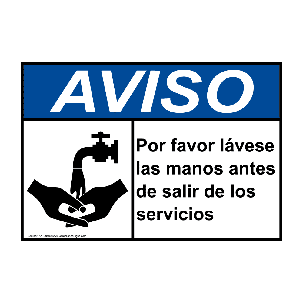 ANSI NOTICE Please Wash Hands Before Spanish Sign ANS 9599 Wash Hands
