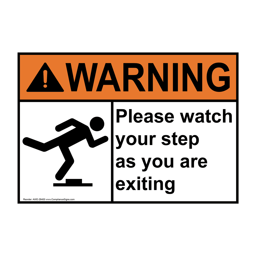 ANSI Please Watch Your Step As You Sign With Symbol AWE28400