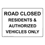 Road Closed Residents And Authorized Sign NHE-25004