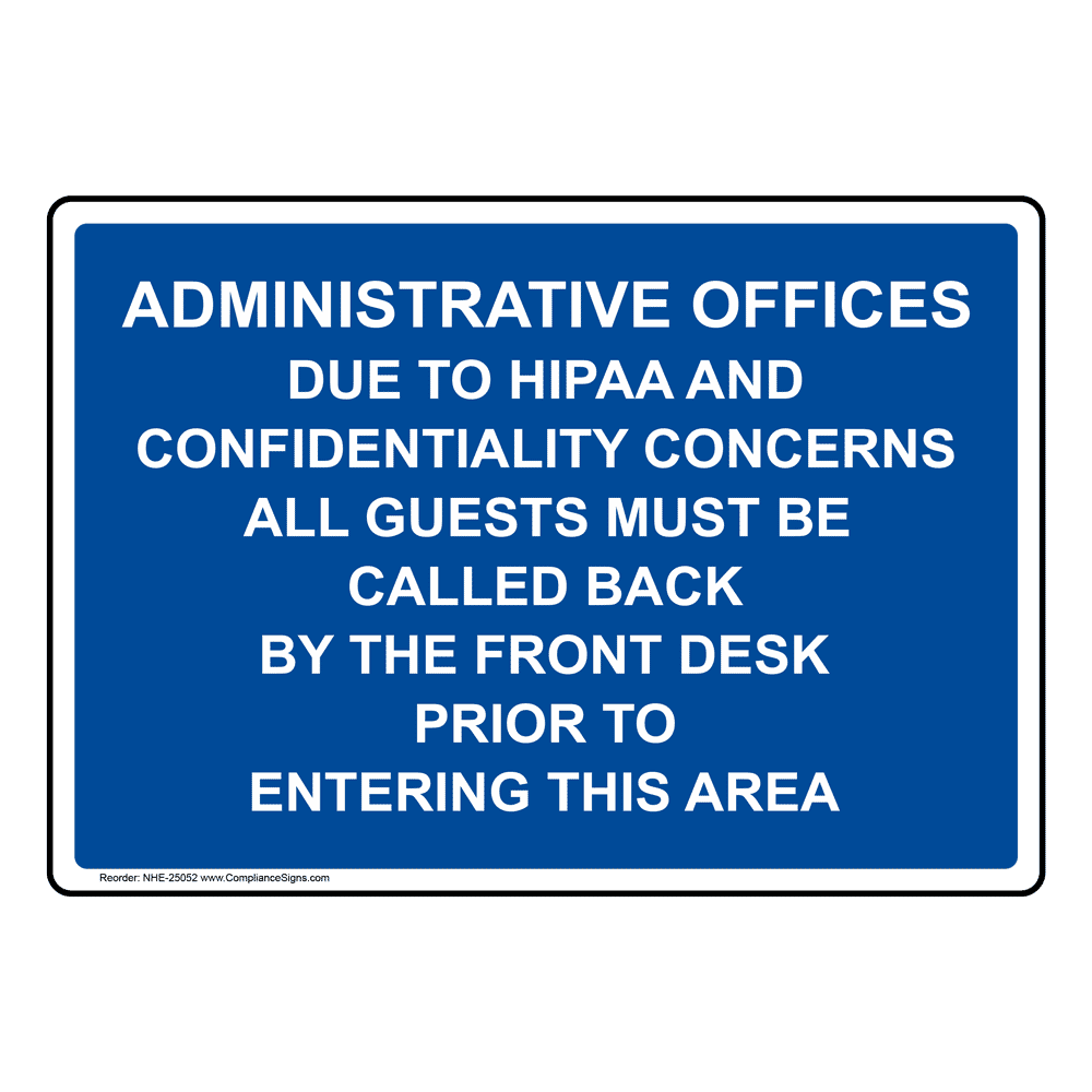 Administrative Offices Due To HIPAA Sign NHE25052