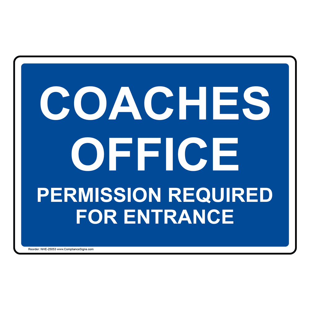 Coaches Office Permission Required Sign NHE25053