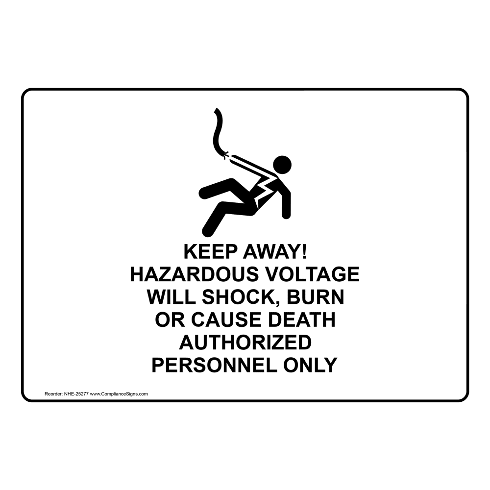 Keep Away! Hazardous Voltage Will Sign With Symbol NHE25277
