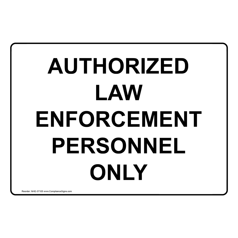 Portrait Authorized Law Enforcement Personnel Only Sign NHEP37105