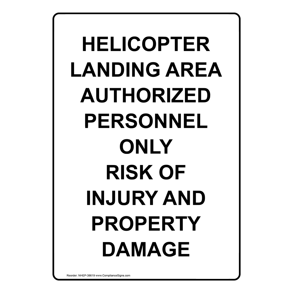 Portrait Helicopter Landing Area Authorized Sign NHEP38619
