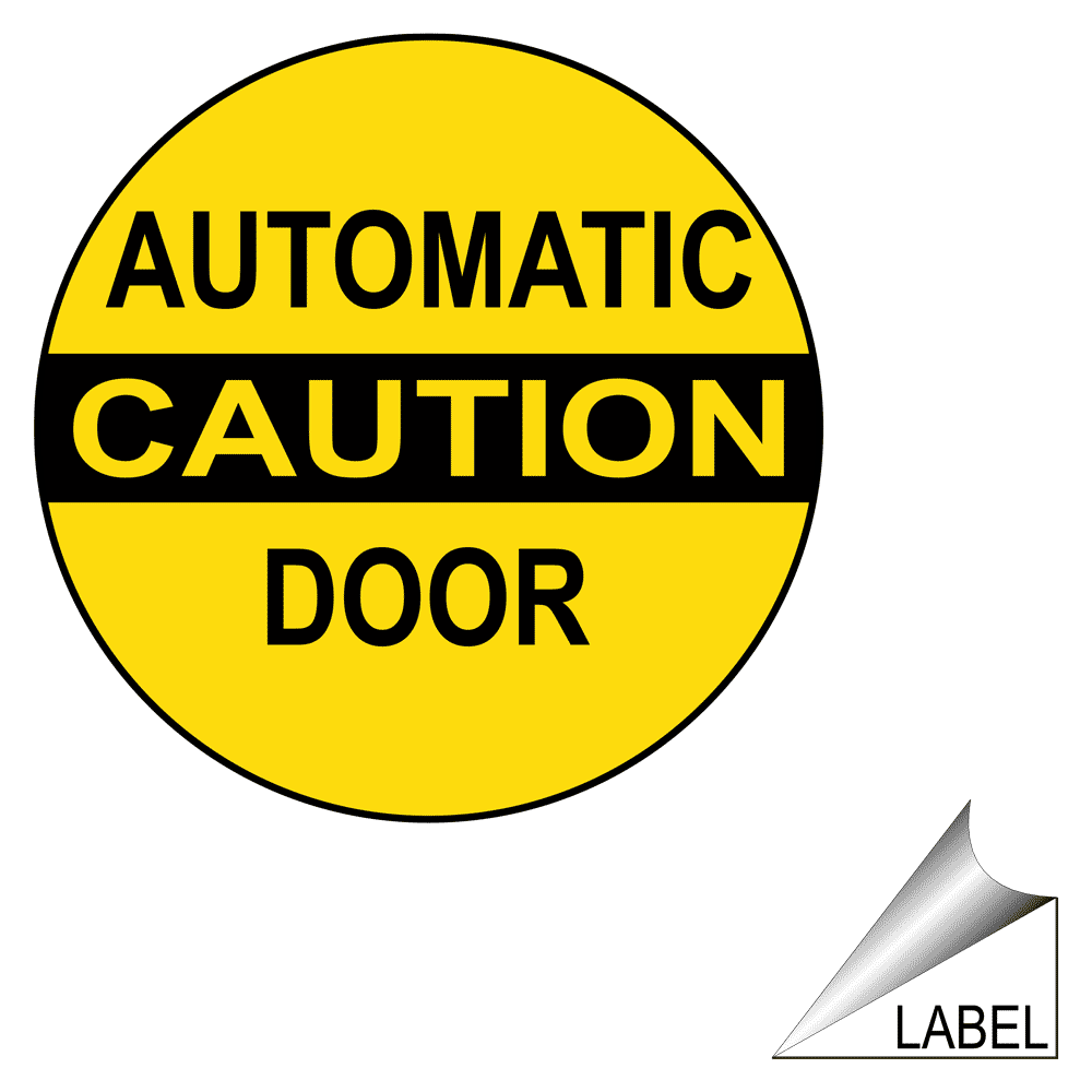 Caution Automatic Door Label LABELCIRCLE179 Automatic Entrance