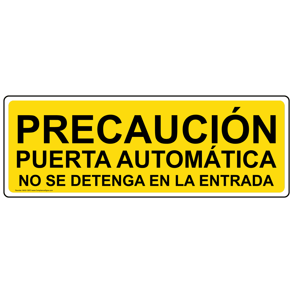 Caution Automatic Door Do Not Stop In Doorway Spanish Label NHS13973