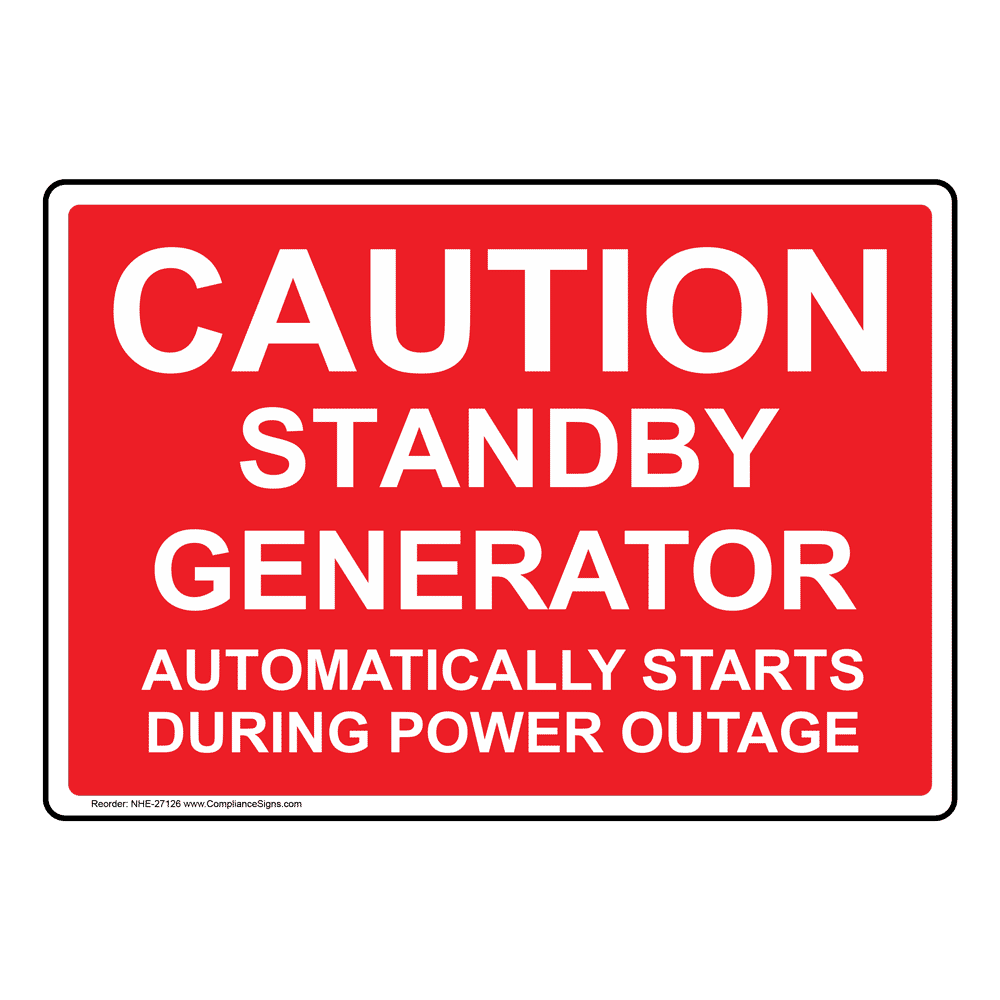 Caution Standby Generator Automatically Starts Sign NHE27126