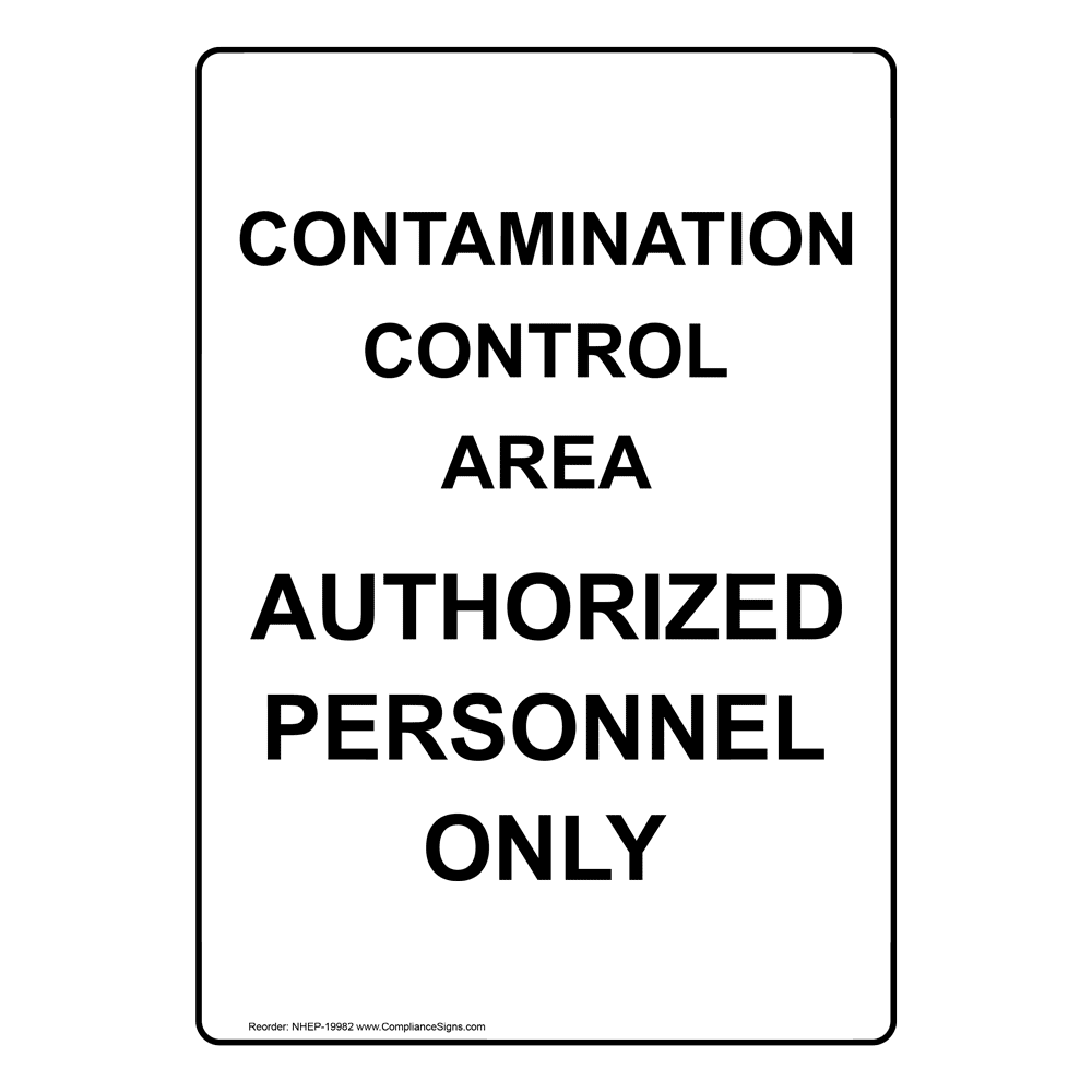 Portrait Contamination Control Area Authorized Sign NHEP19982