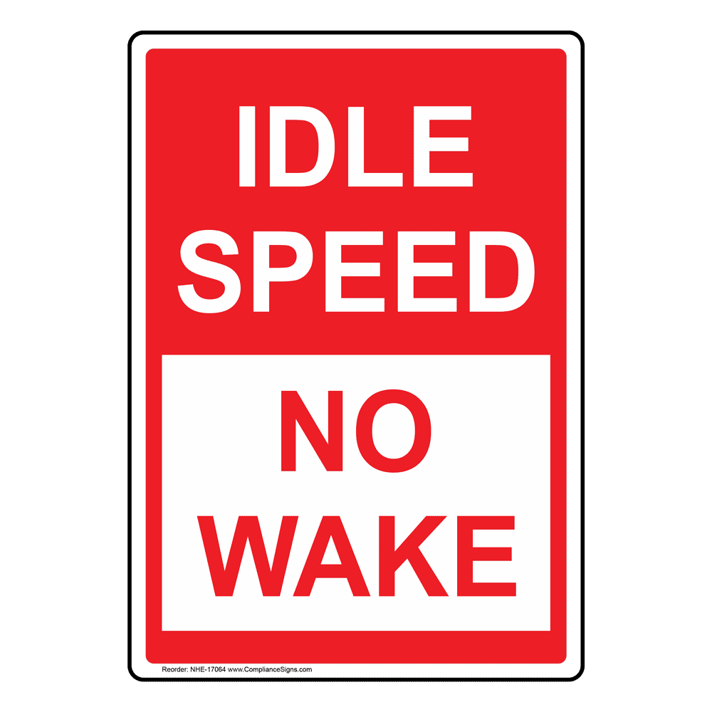 Idle Speed No Wake Sign NHE17064 Boating / Marine / Fishing