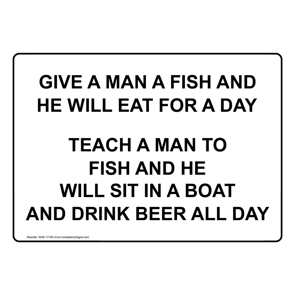 Teach Man Fish Boat Beer All Day Sign NHE17105 Recreation