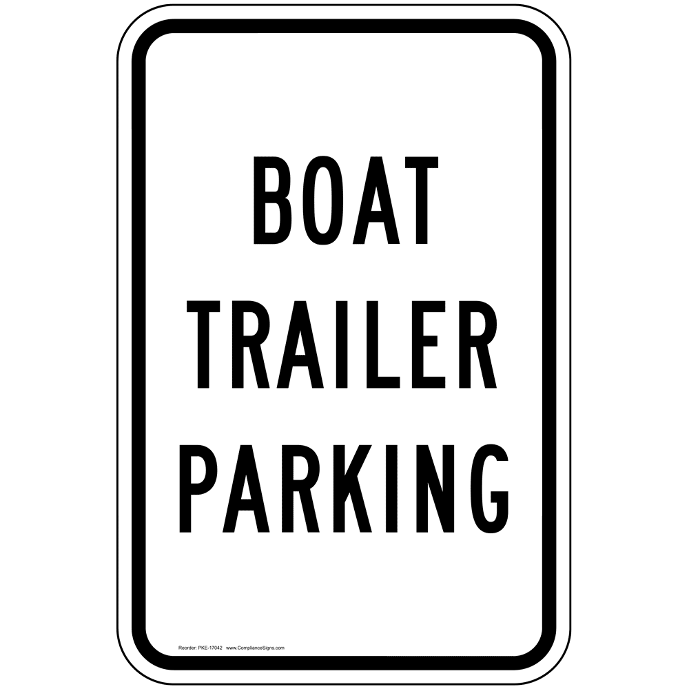 Boat Trailer Parking Sign PKE17042 Boating / Marine / Fishing
