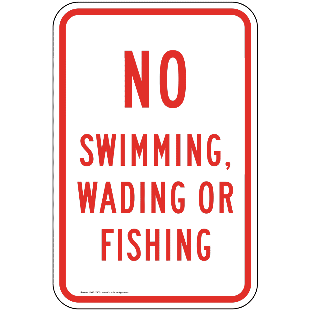 No Swimming, Wading Or Fishing Sign PKE17100 Recreation