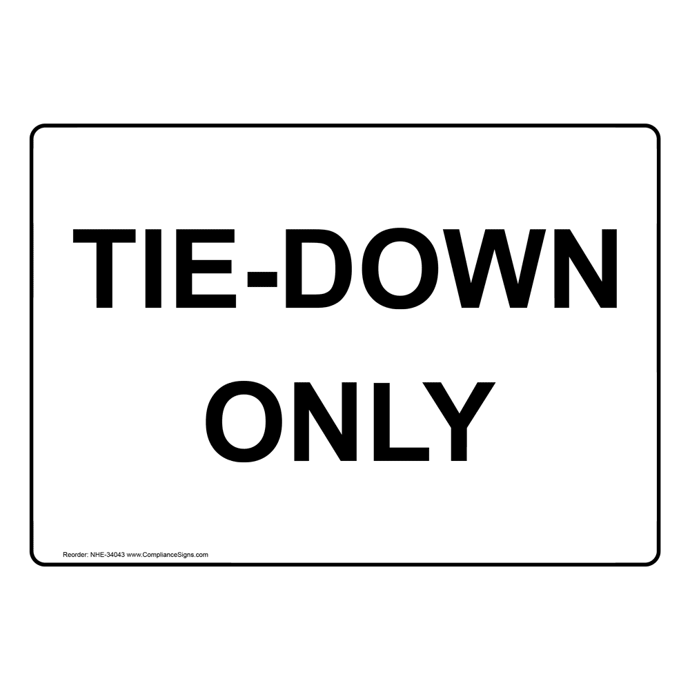 TieDown Only Sign NHE34043