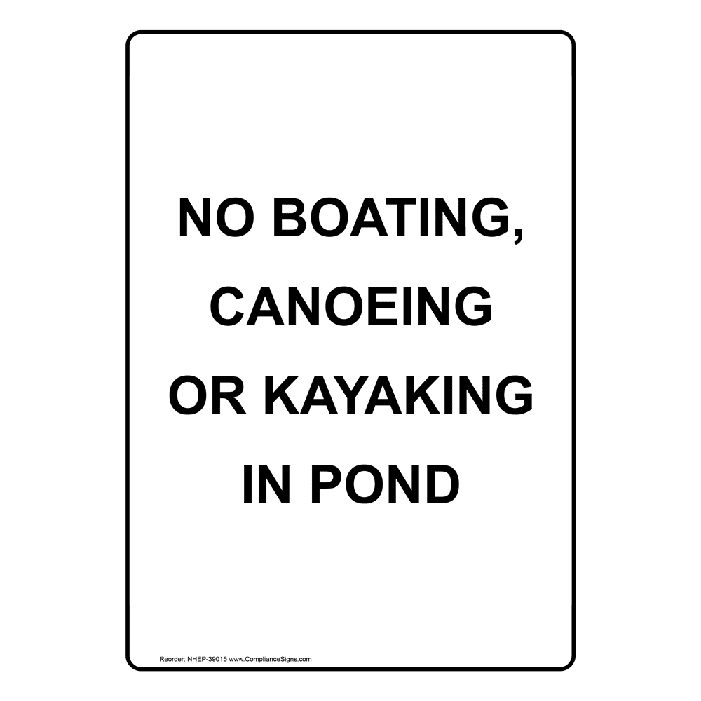 No Boating, Canoeing Or Kayaking In Pond Sign NHE39015