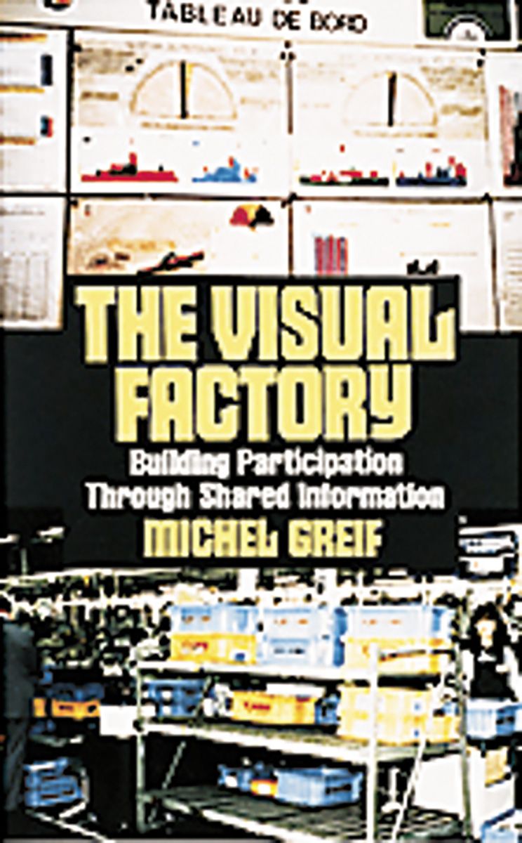 The Visual Factory: Building Participation Through Shared Information