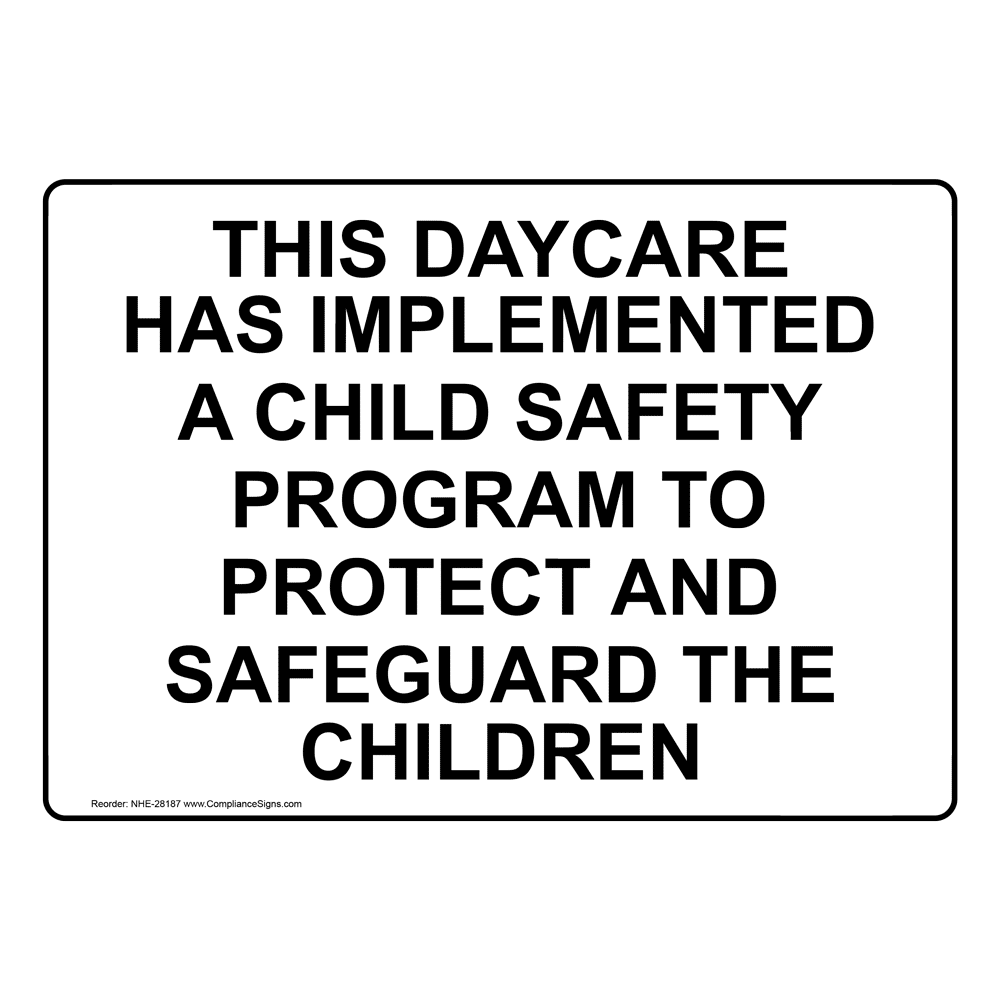 This Daycare Has Implemented A Child Safety Program Sign NHE28187