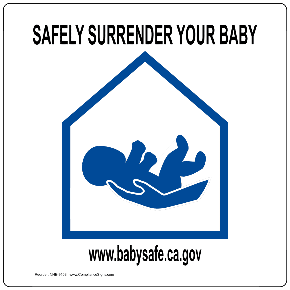 Safely Surrender Your Baby Www.Babysafe.Ca.Gov Sign NHE9403