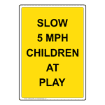 Portrait Slow 5 Mph Children At Play Sign NHEP-28185