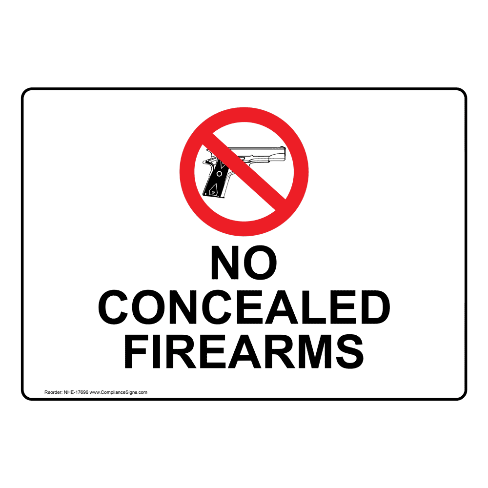 No Concealed Firearms Sign NHE-17696 Alcohol / Drugs / Weapons