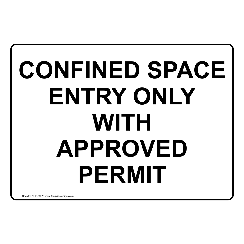 Confined Space Entry Only With Approved Permit Sign NHE 38975