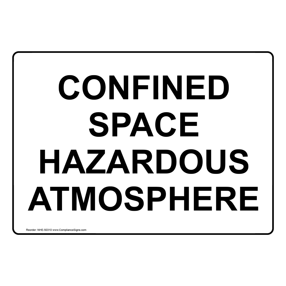 CONFINED SPACE HAZARDOUS ATMOSPHERE Sign NHE-50310